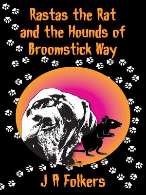 cover image of Rastas the Rat and the Hounds of Broomstick Way